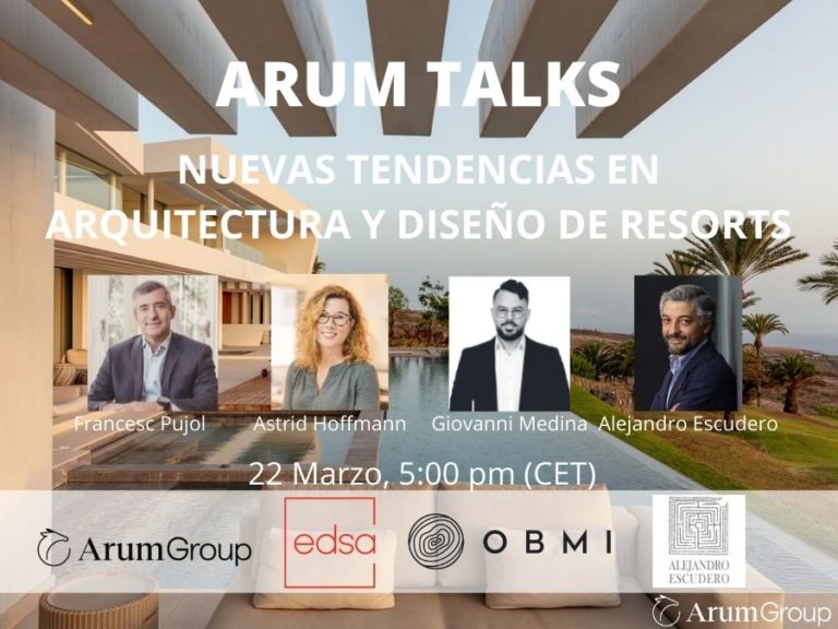 Arum Talks Nuevas tendencias en arquitectura y diseño de resorts
